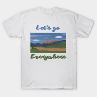 Let's go everywhere T-Shirt